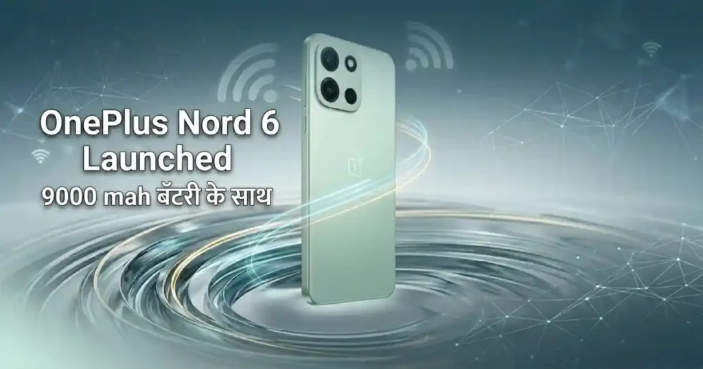 OnePlus Nord 6 in Fresh Mint showing the 165Hz AMOLED display and sleek 9000mAh battery design.