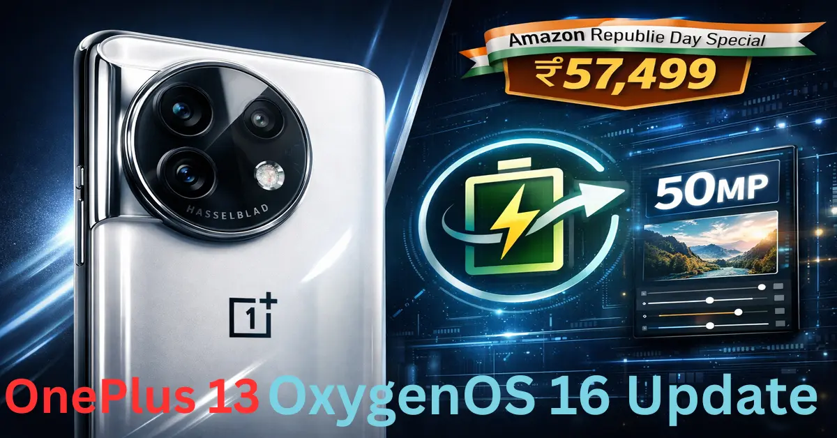 OnePlus 13 स्मार्टफोन OxygenOS 16 अपडेट और Republic Day सेल ऑफर के साथ